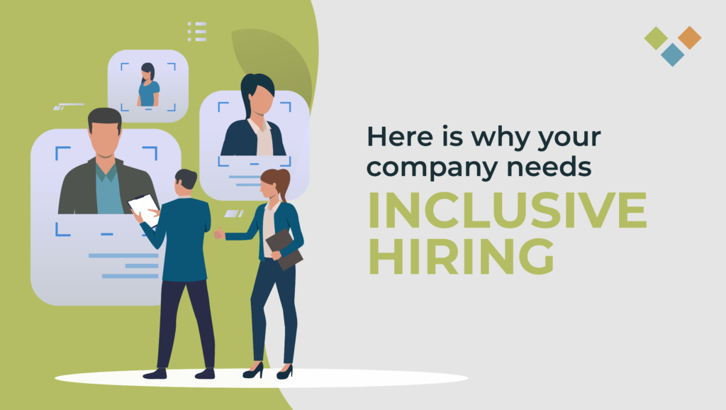 Here is why your company needs Inclusive Hiring