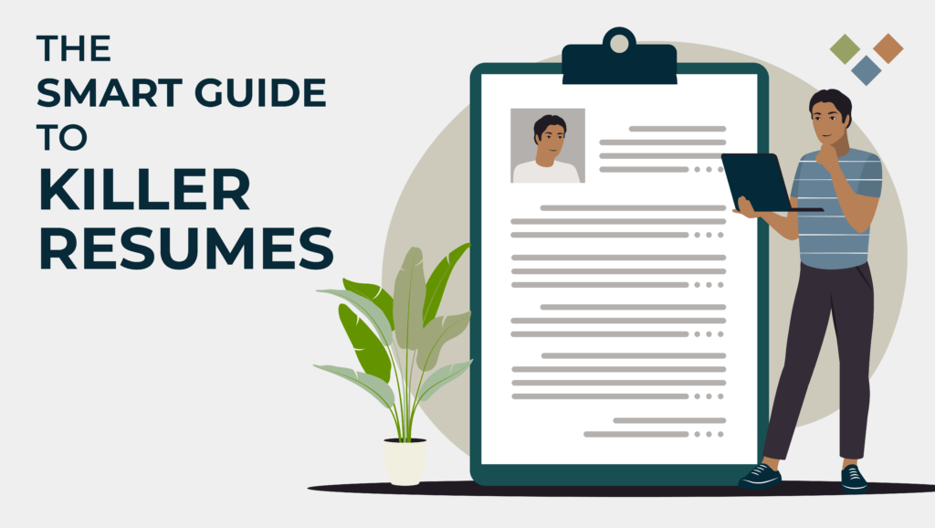 The Smart Guide to Killer Resumes