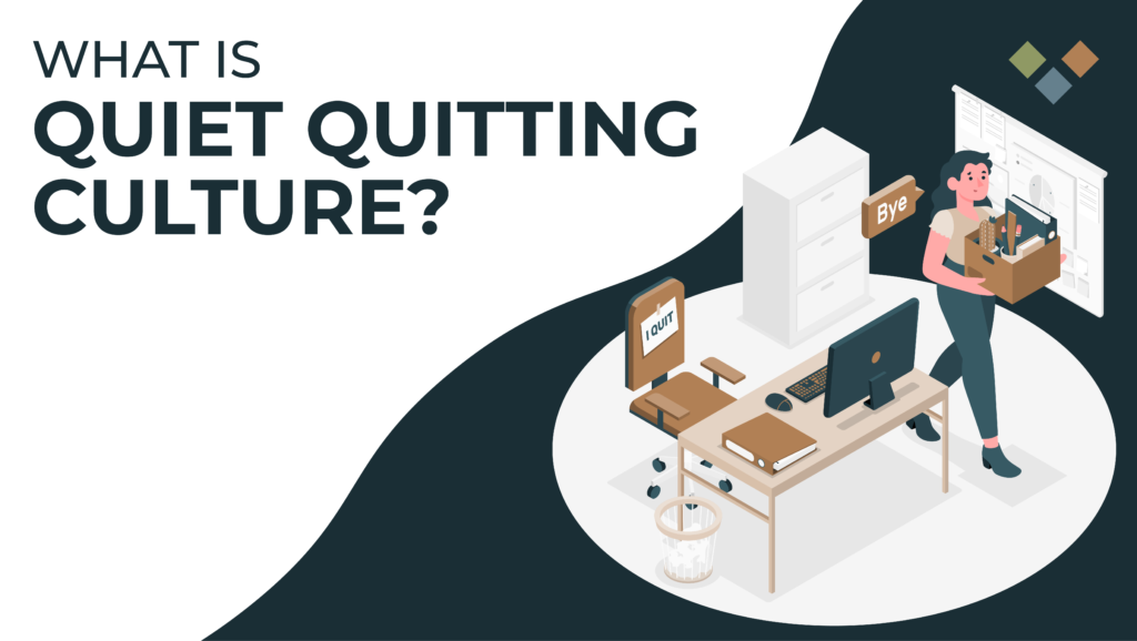 What is Quiet Quitting culture?