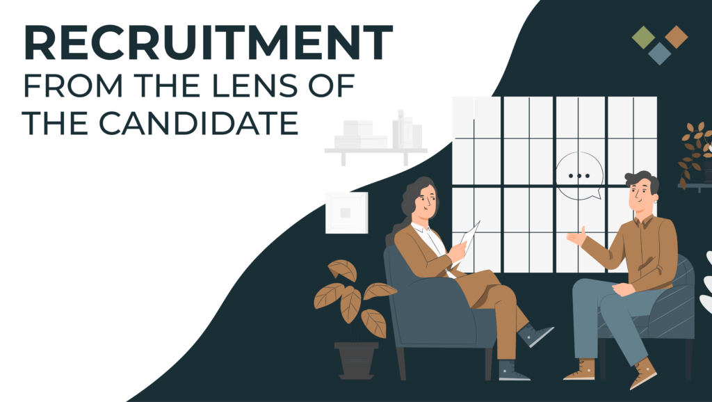 Recruitment from the lens of the Candidate