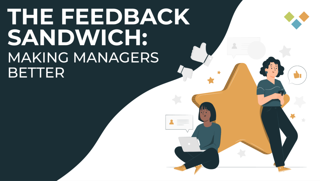 Feedback Sandwich: Making managers better